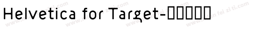 Helvetica for Target字体转换
